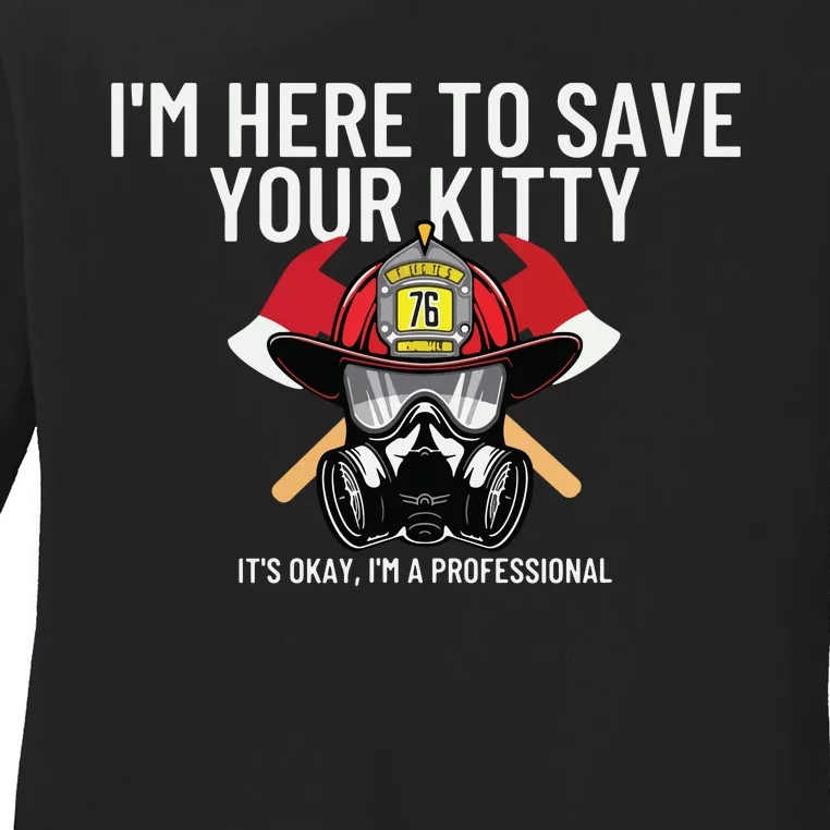 Save Your Kitty Funny Firefighter Fireman Gift Ladies Long Sleeve Shirt