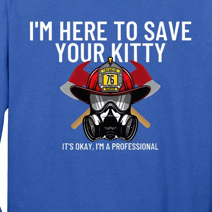 Save Your Kitty Funny Firefighter Fireman Gift Long Sleeve Shirt