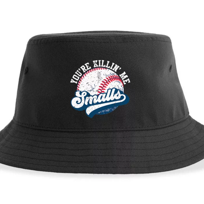 Softball YouRe Killin Me Smalls Sustainable Bucket Hat