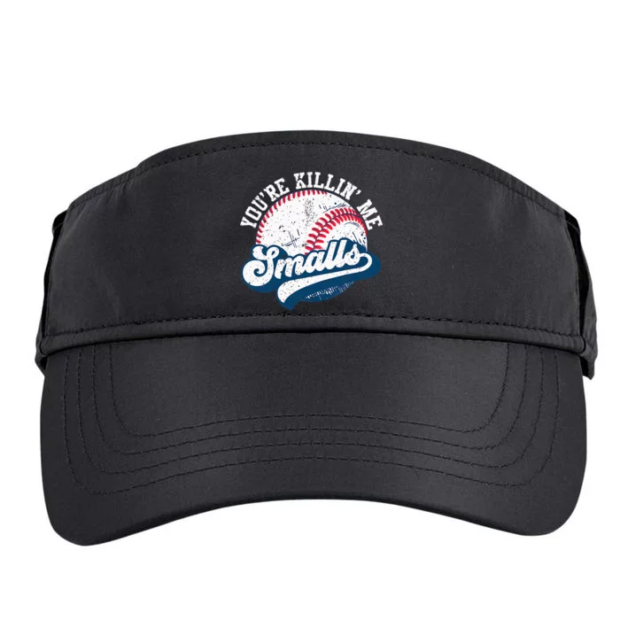 Softball YouRe Killin Me Smalls Adult Drive Performance Visor