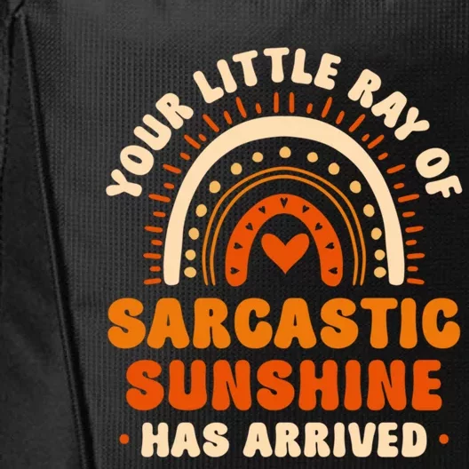 Sarcastic Your Little Ray Of Sarcastic Sunshine Has Arrived Gift City Backpack