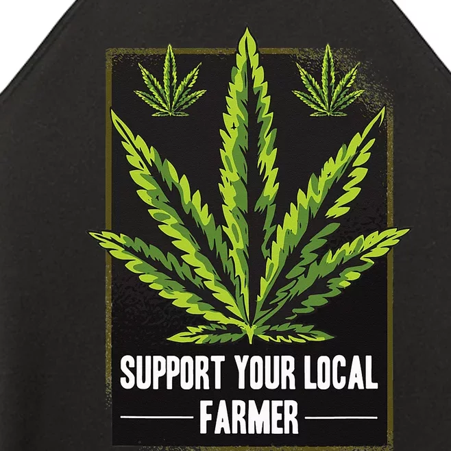 Support Your Local Weed Farmer Cannabis Marijuana Grower Women’s Perfect Tri Rocker Tank