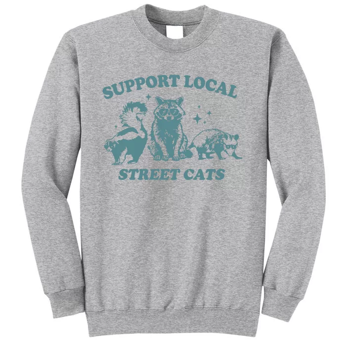 Support Your Local Street Tall Sweatshirt