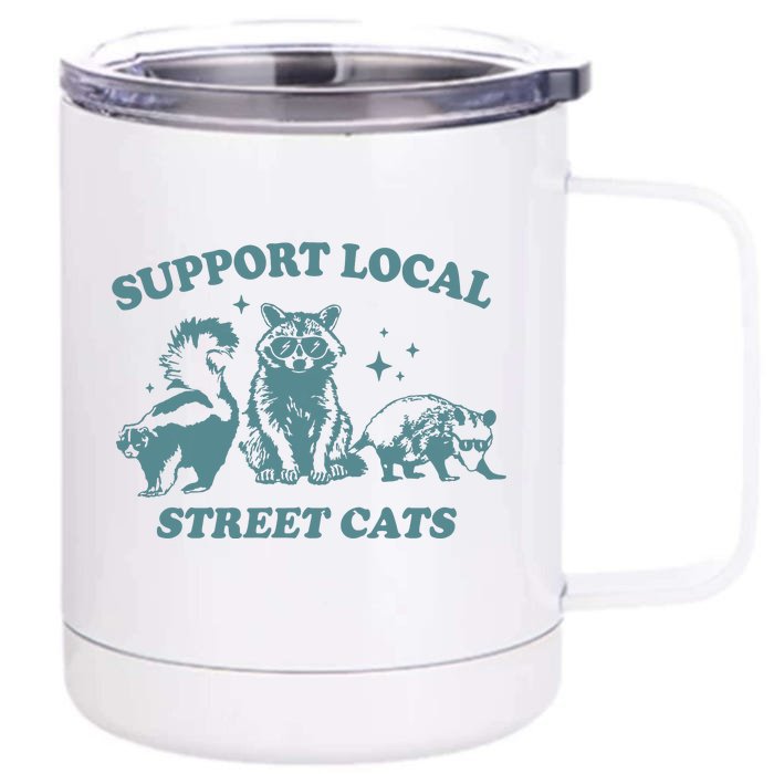 Support Your Local Street Front & Back 12oz Stainless Steel Tumbler Cup