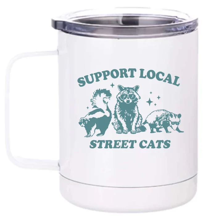 Support Your Local Street Front & Back 12oz Stainless Steel Tumbler Cup