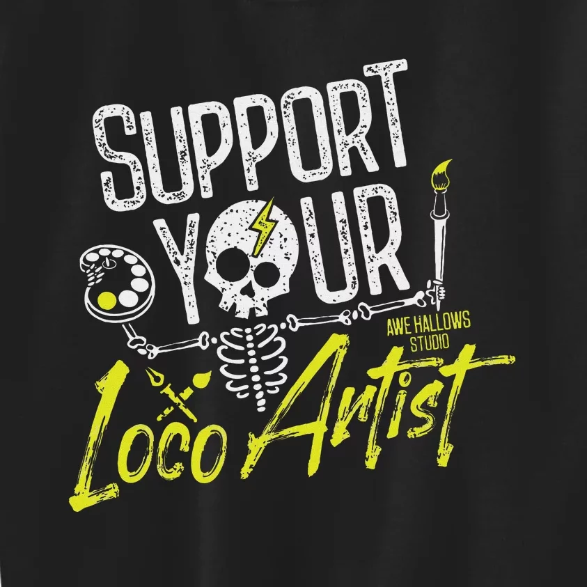 Support Your Loco Artist Kids Sweatshirt