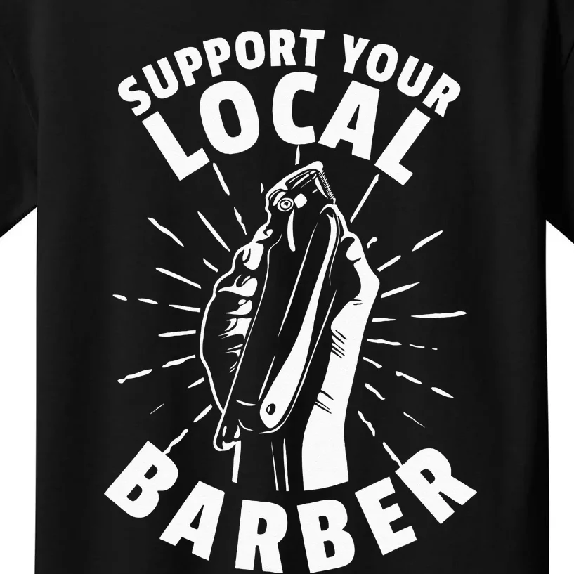 Support Your Local Barber Kids T-Shirt