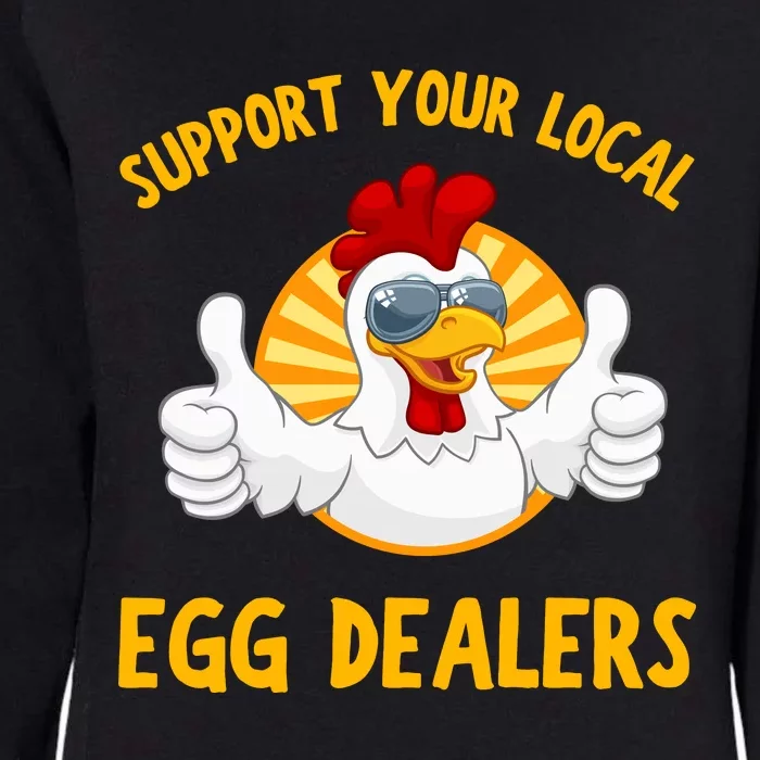 Support Your Local Egg Dealers Womens California Wash Sweatshirt