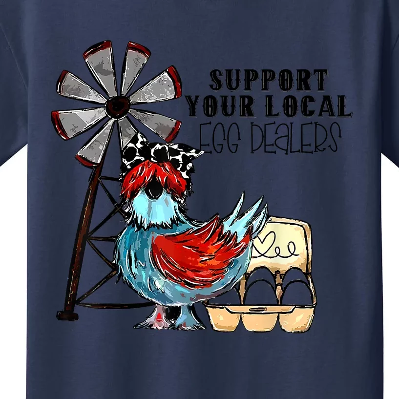 Support Your Local Egg Dealers Kids T-Shirt