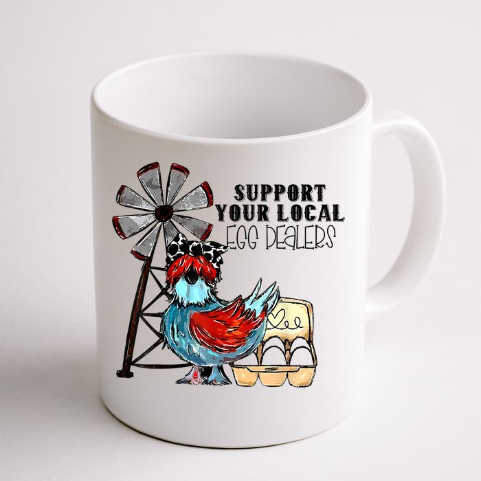 Support Your Local Egg Dealers Front & Back Coffee Mug