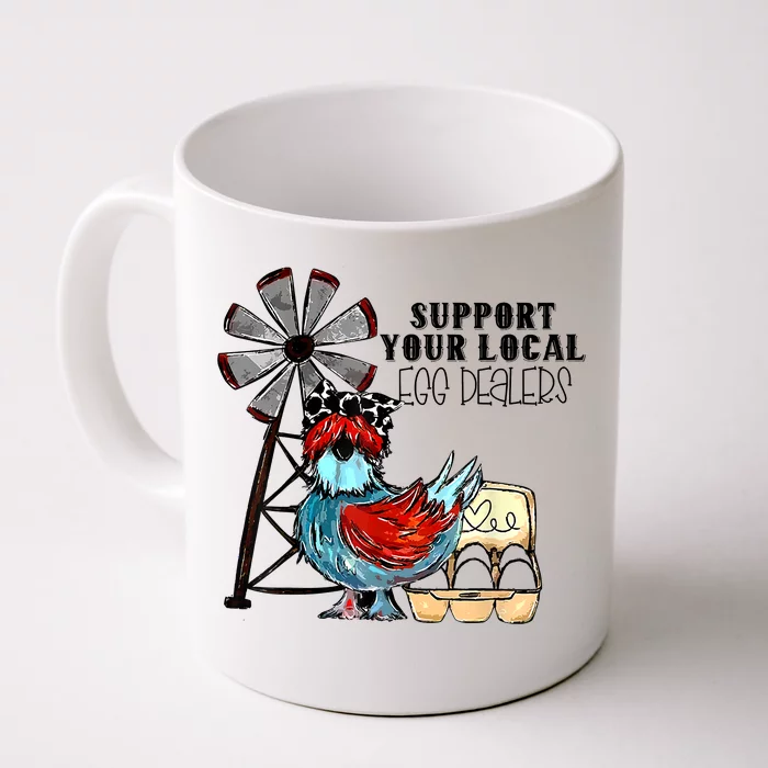 Support Your Local Egg Dealers Front & Back Coffee Mug