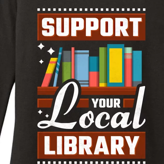 Support Your Local Library Bookworm Gift Womens CVC Long Sleeve Shirt