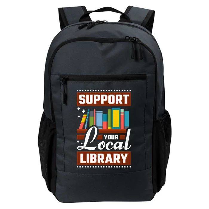 Support Your Local Library Bookworm Gift Daily Commute Backpack