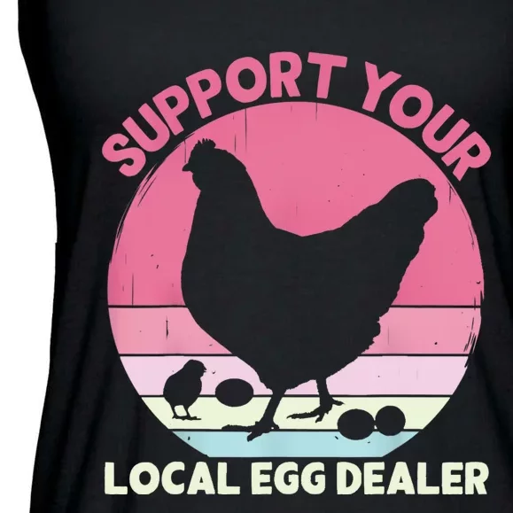 Support Your Local Egg Dealer Farmer Chicken Egg Lover Women Ladies Essential Flowy Tank