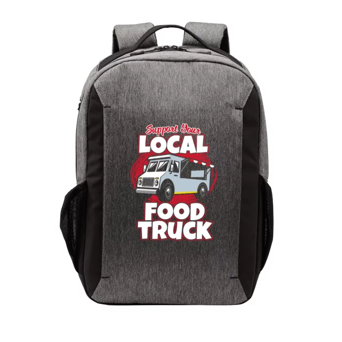 Support Your Local Food Truck Food Lover Food Truck Gift Vector Backpack