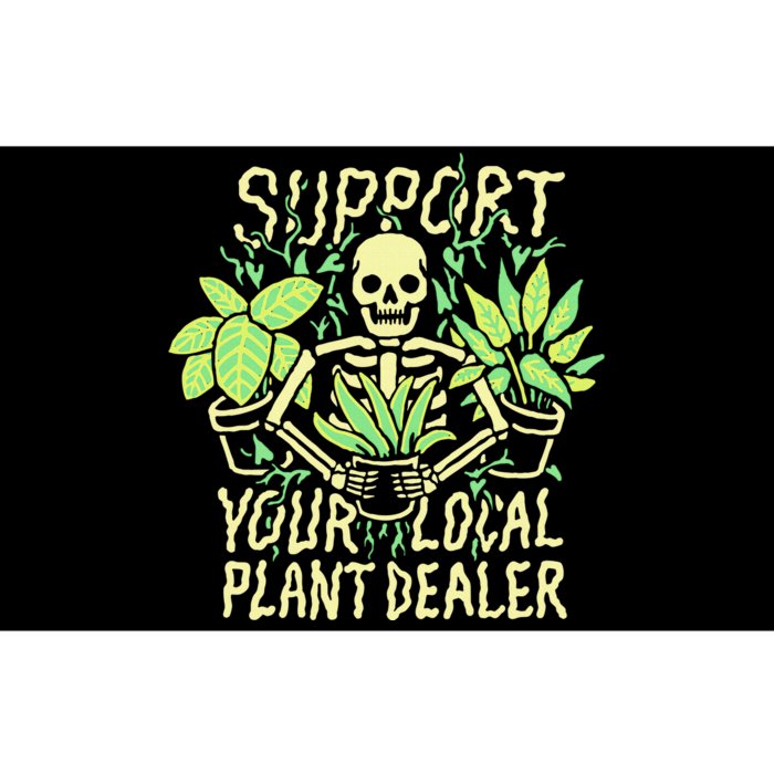 Support Your Local Plant Dealer Funny Skeleton Bumper Sticker