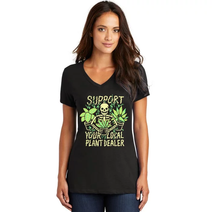 Support Your Local Plant Dealer Funny Skeleton Women's V-Neck T-Shirt