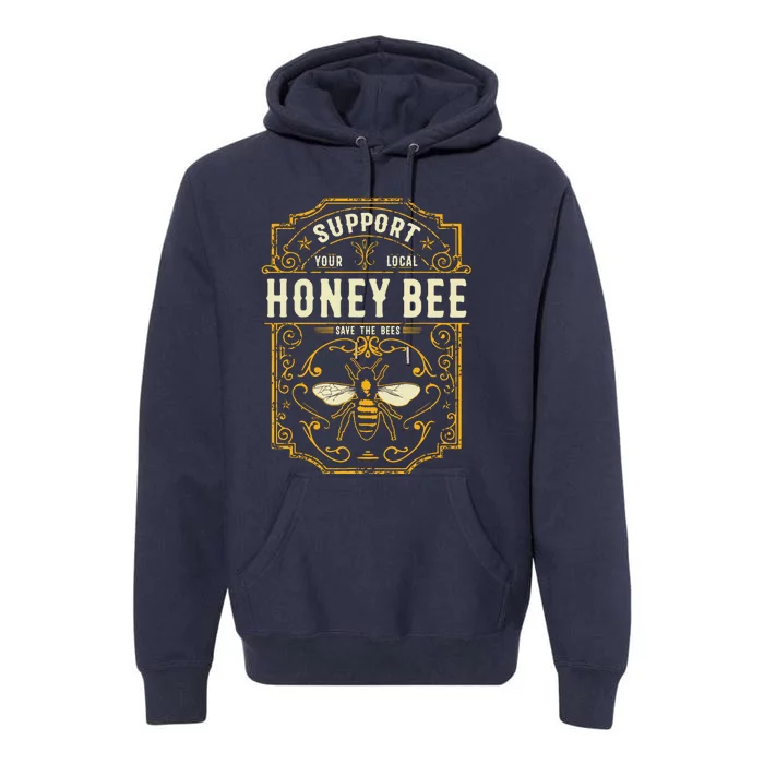 Support Your Local Honey Bee Save The Bees Vintage Style Premium Hoodie