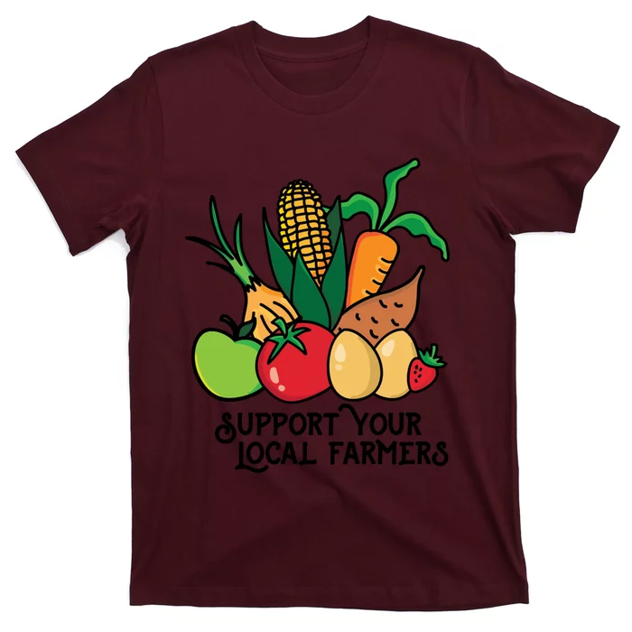 Support Your Local Farmers T-Shirt