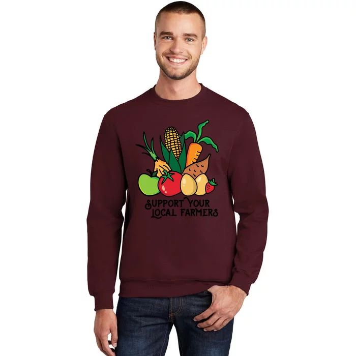 Support Your Local Farmers Tall Sweatshirt