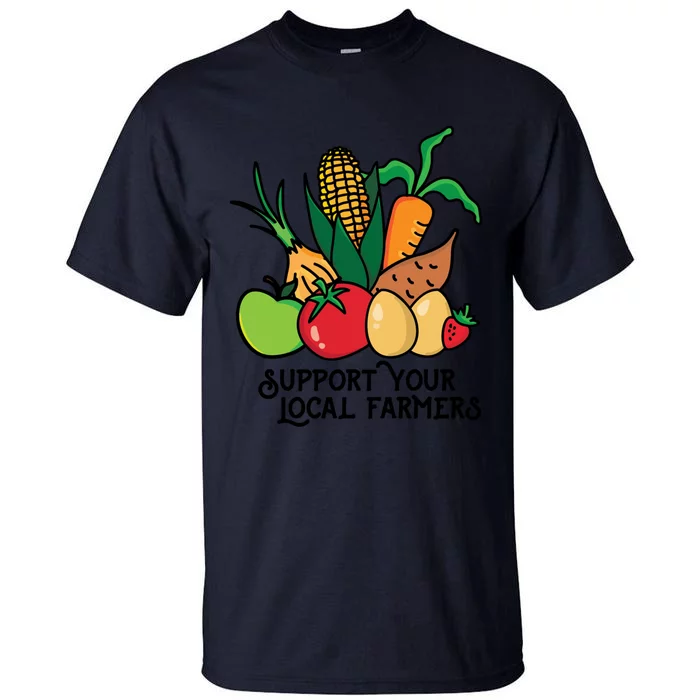 Support Your Local Farmers Tall T-Shirt