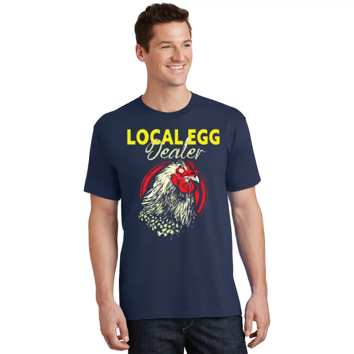 Support Your Local Egg Dealers Chicken Lovers Farm Farmers T-Shirt