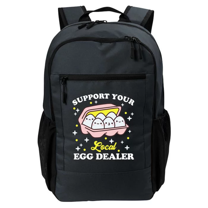 Support Your Local Egg Dealer, Farm Fresh eggs Funny farm Daily Commute Backpack