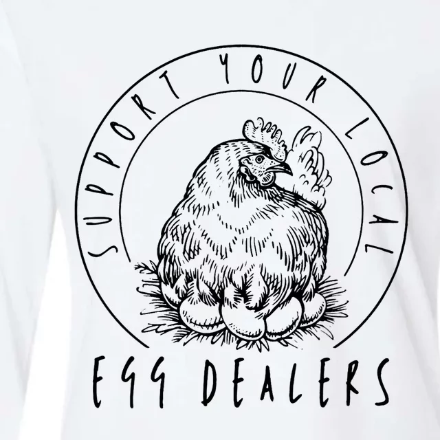 Support Your Local Egg Dealers, Chicken Lover Womens Cotton Relaxed Long Sleeve T-Shirt