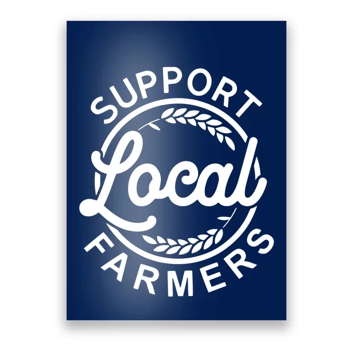 Support Your Local Farmer Grain Poster