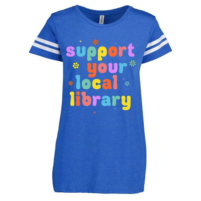 Support Your Local Library Book Reader Lover Bookworm Enza Ladies Jersey Football T-Shirt