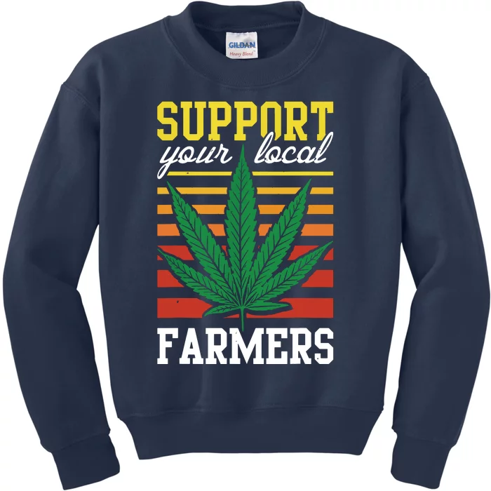 Support Your Local Farmers Cannabis Leaf Weed THC Marijuana Kids Sweatshirt