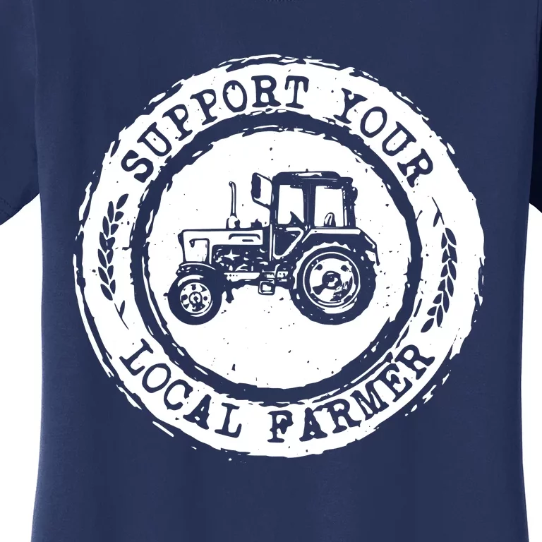 Support Your Local Farmer Letter Print Tractors Farming Gift Women's T-Shirt