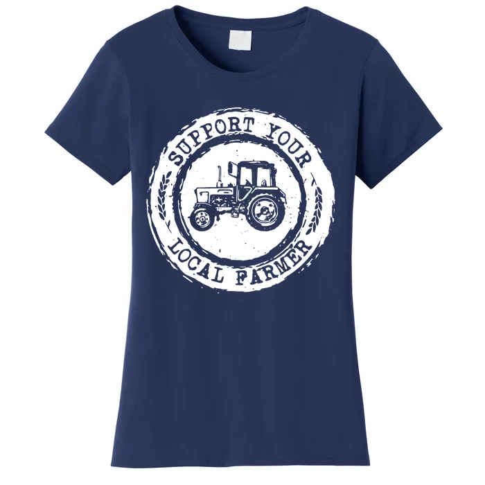 Support Your Local Farmer Letter Print Tractors Farming Gift Women's T-Shirt