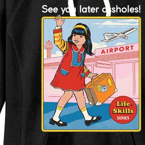 See You Later Assholes Women's Fleece Hoodie