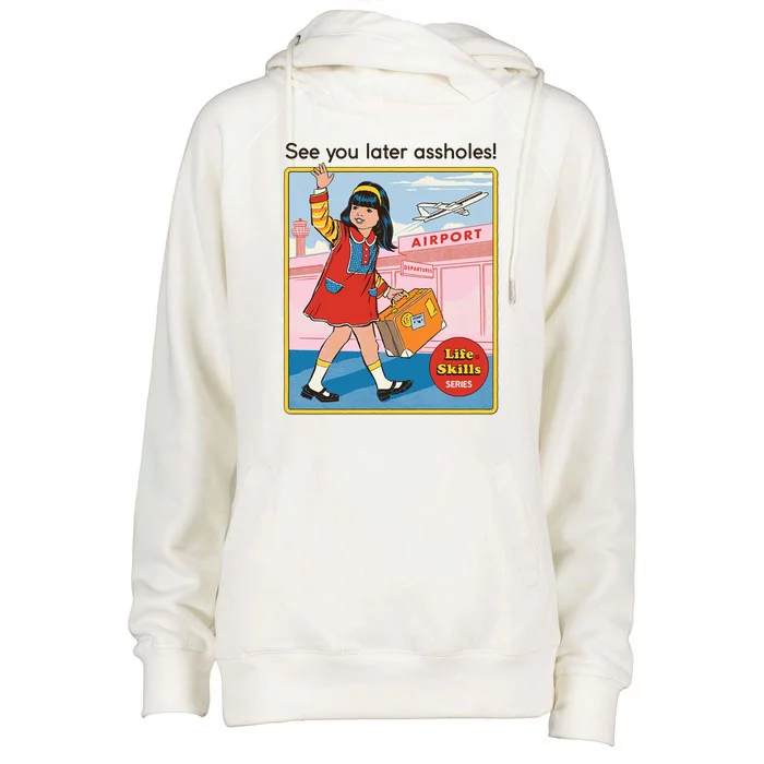 See You Later Assholes Womens Funnel Neck Pullover Hood