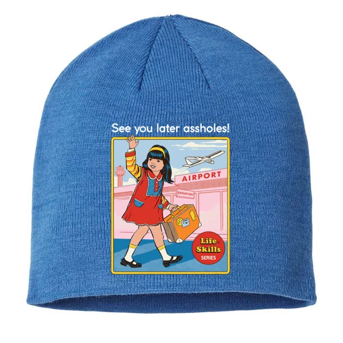 See You Later Assholes 8 1/2in Sustainable Knit Beanie