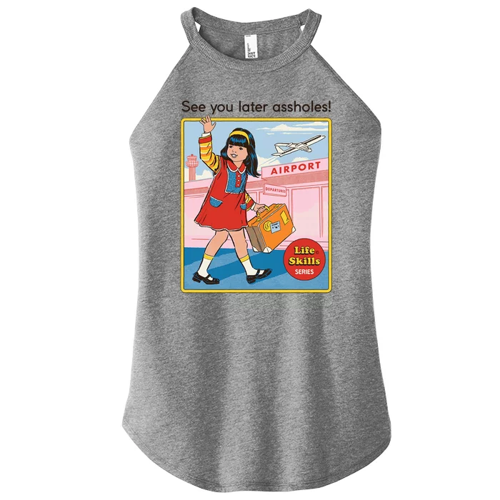 See You Later Assholes Women’s Perfect Tri Rocker Tank