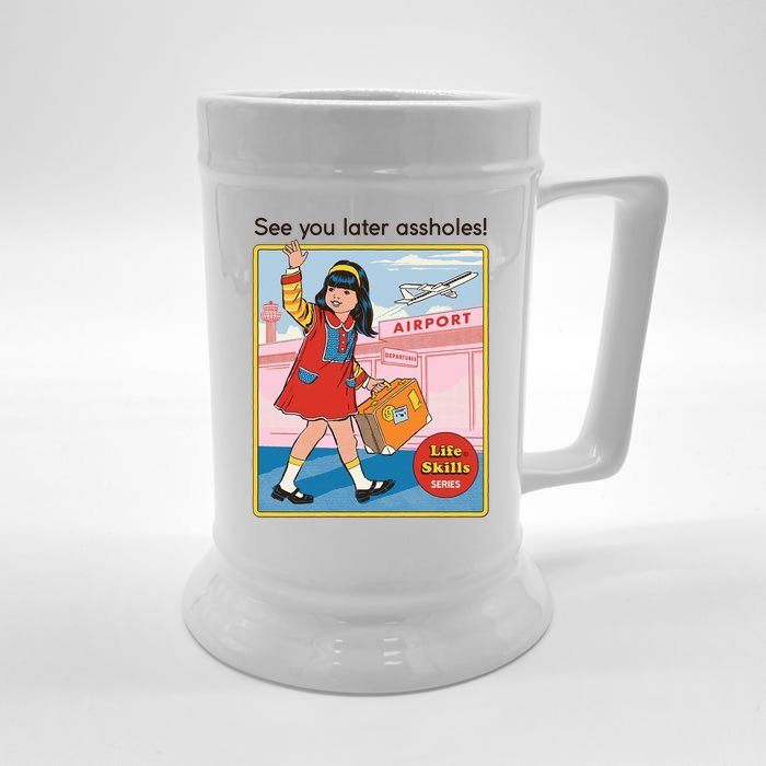 See You Later Assholes Front & Back Beer Stein