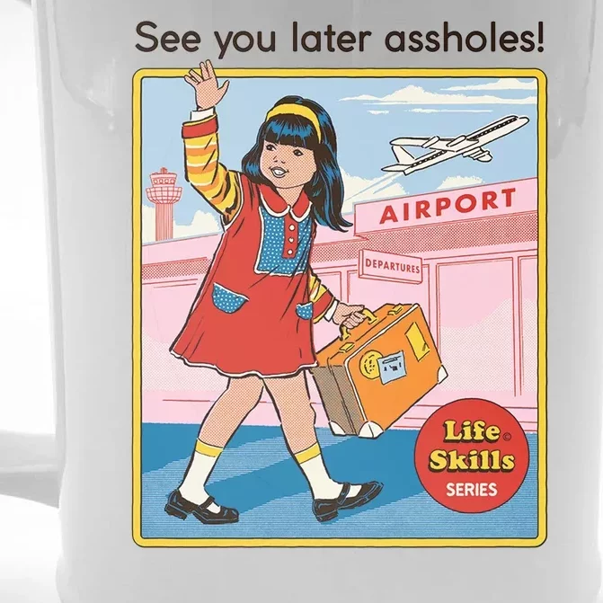 See You Later Assholes Front & Back Beer Stein