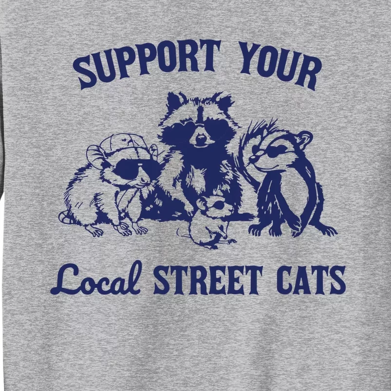 Support Your Local Street Retro Tall Sweatshirt