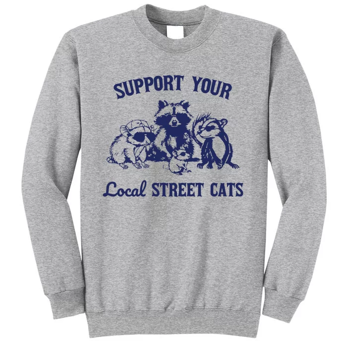 Support Your Local Street Retro Tall Sweatshirt