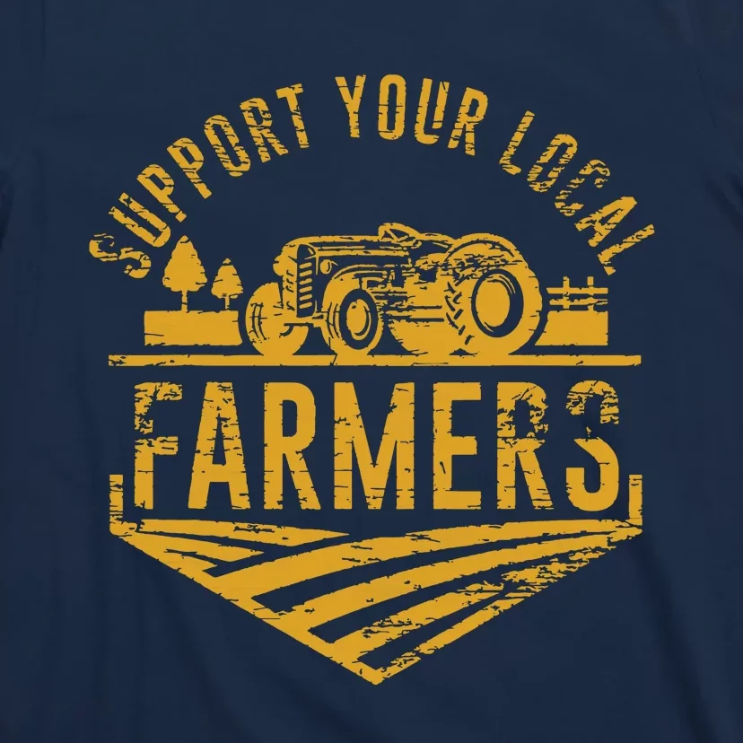 Support Your Local Farmers T-Shirt