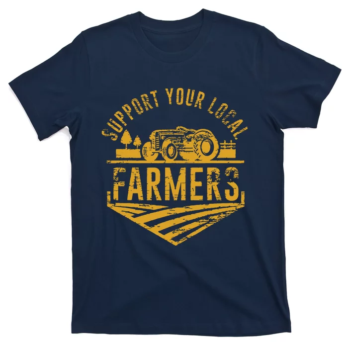 Support Your Local Farmers T-Shirt