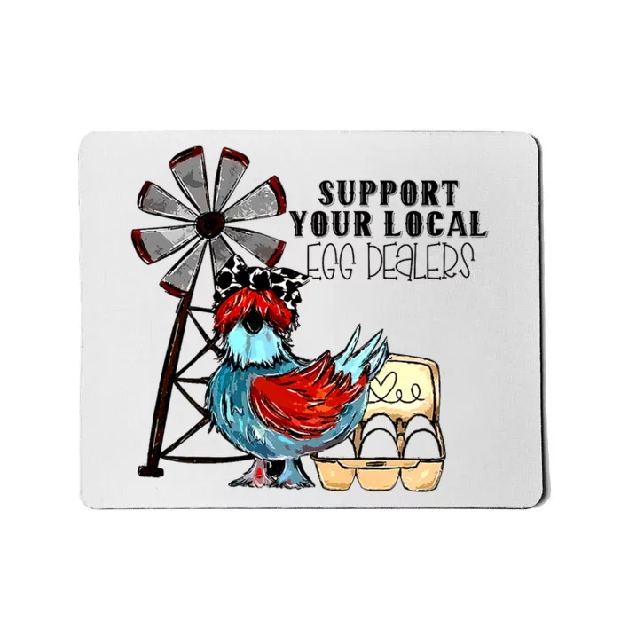 Support Your Local Egg Dealers Mousepad