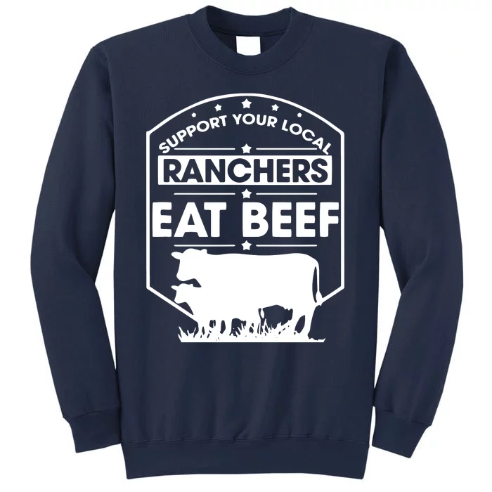 Support Your Local Ranchers Eat Beef Proud Farmer Present Sweatshirt