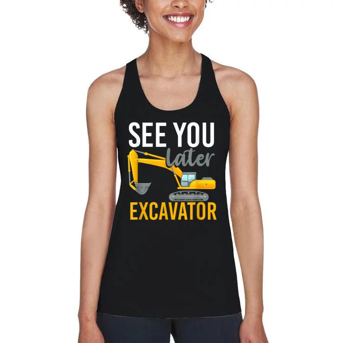 See You Later Excavator Women's Racerback Tank