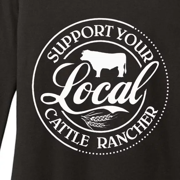 Support Your Local Cattle Rancher Farmer Country Farm Life Womens CVC Long Sleeve Shirt