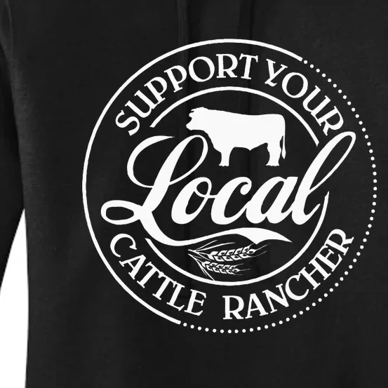 Support Your Local Cattle Rancher Farmer Country Farm Life Women's Pullover Hoodie