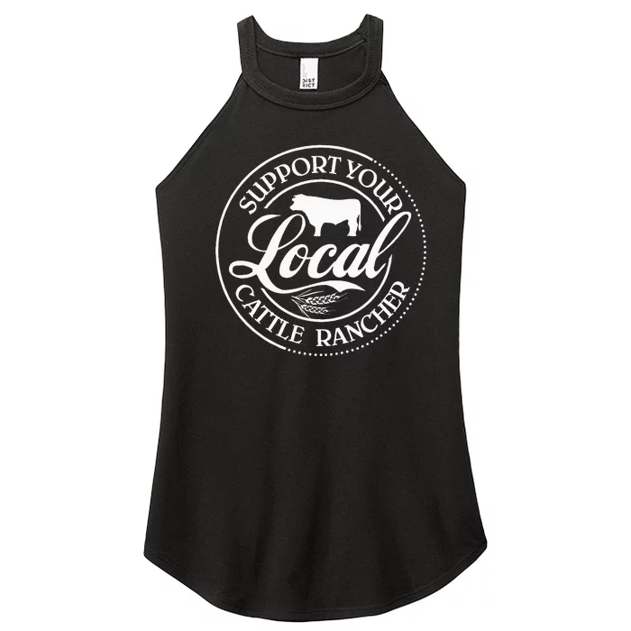 Support Your Local Cattle Rancher Farmer Country Farm Life Women’s Perfect Tri Rocker Tank