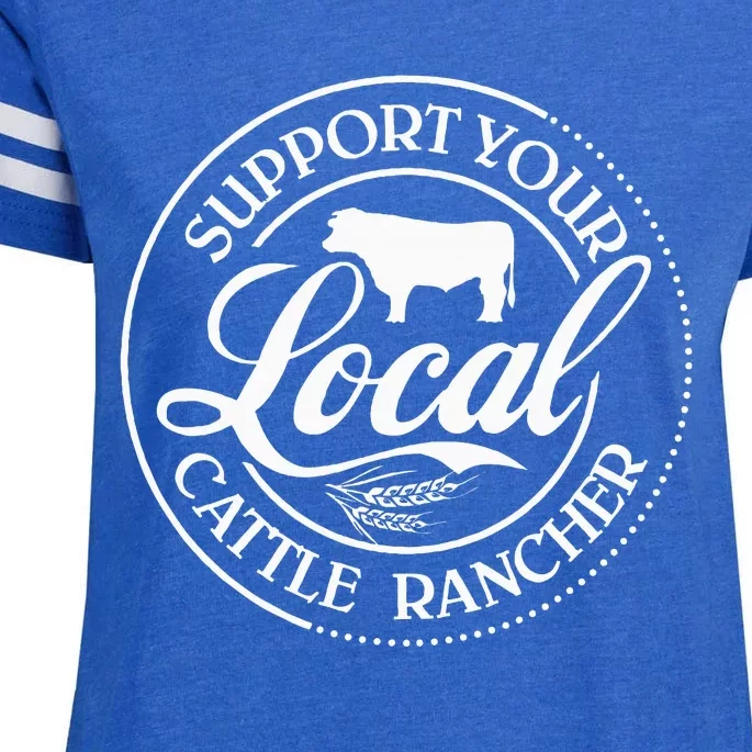 Support Your Local Cattle Rancher Farmer Country Farm Life Enza Ladies Jersey Football T-Shirt